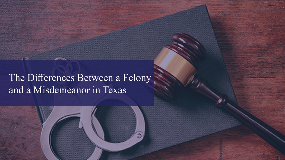 the differences between a felony and a misdemeanor in texas mallet, handcuffs, and law book on a desk